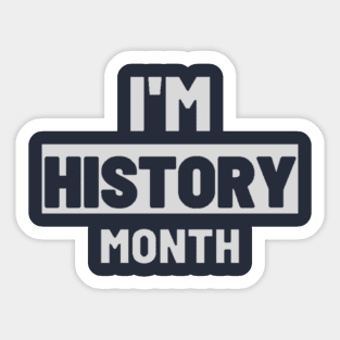 I'm black history month Sticker